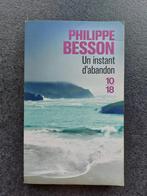 Philippe Besson - un instant d'abandon, Livres, Europe autre, Utilisé, Enlèvement ou Envoi, Philippe Besson
