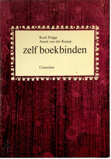 Zelf boekbinden, Karli Frigge, Annet van der Knaap