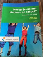 Hoe ga je om met kinderen op school, Boeken, Studieboeken en Cursussen, Ophalen, Nieuw, Hoger Onderwijs, Noordhoff Uitgevers