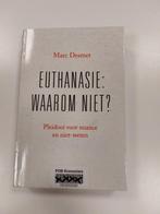 Marc Desmet - Euthanasie: waarom niet?, Ophalen of Verzenden, Zo goed als nieuw, Marc Desmet