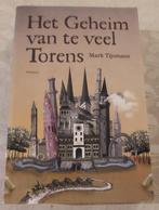 Het Geheim van te veel Torens - Mark Tijsmans, Manteau, 2011, Mark Tijsmans, Ophalen of Verzenden, Zo goed als nieuw, Fictie