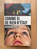 Livre thriller Barbara Abel "Comme si de rien n'était" Grand, België, Ophalen of Verzenden, Zo goed als nieuw, Barbara Abel