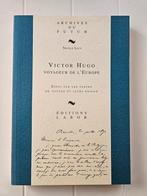 Victor Hugo, Voyageur De L'Europe, Comme neuf, Pays-Bas, Nicole Savy, Enlèvement ou Envoi