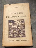 J. Pilny - La Patrie du Lion Blanc — 1947 - Roitelet, Antiquités & Art, Enlèvement ou Envoi