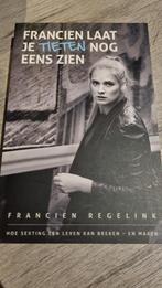 Francien Regelink - Francien laat je tieten nog eens zien, Ophalen of Verzenden, Zo goed als nieuw, Francien Regelink