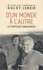 Van de ene wereld naar de andere - Le temps des consciences,, Boeken, Verzenden, Gelezen, Nicolas Hulot, Frédéric L, Natuurwetenschap