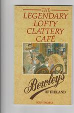 LE LÉGENDAIRE CAFÉ LOFTY CLATTERY BEWLEYS D'IRLANDE, Livres, Comme neuf, Envoi, Europe