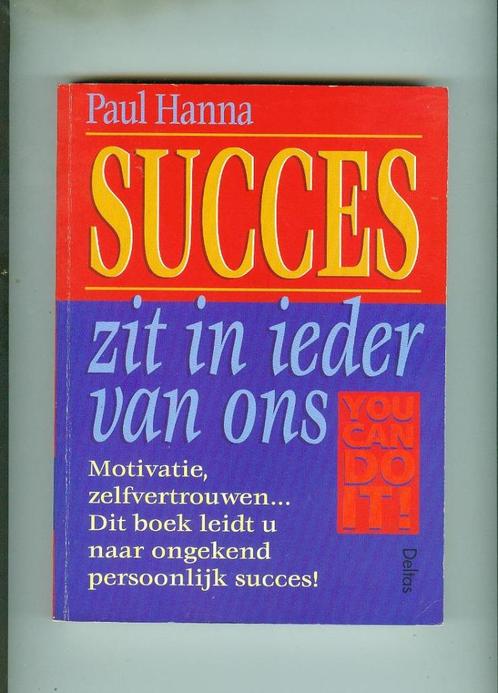 Succes zit in ieder van ons paul hanna 214 blz, Boeken, Psychologie, Zo goed als nieuw, Ophalen of Verzenden