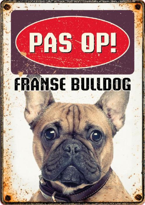 Metalen waakbord PAS OP! FRANSE BULLDOG, Tuin en Terras, Tuinwanddecoratie, Nieuw, Ophalen of Verzenden
