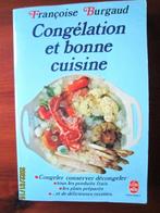 Boek “Invriezen en lekker koken” van Françoise Burgaud, Frankrijk, Gelezen, Françoise Burgaud, Verzenden