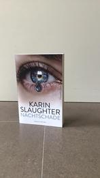 Karin Slaughter - Nachtschade, Ophalen of Verzenden, Zo goed als nieuw, Karin Slaughter