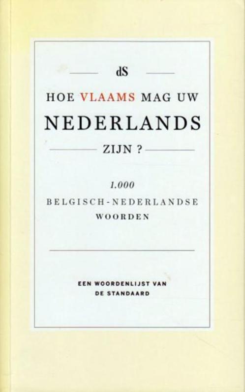 “Hoe Vlaams mag uw Nederlands zijn ?”, Boeken, Woordenboeken, Zo goed als nieuw, Nederlands, Ophalen of Verzenden