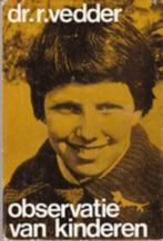 Dr. R Vedder, Observatie van Kinderen, Boeken, Psychologie, Klinische psychologie, Zo goed als nieuw, Dr. R Vedder, Ophalen of Verzenden