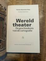 Wereldtheater De geschiedenis van de cartografie - Berg, Boeken, Atlassen en Landkaarten, 1800 tot 2000, Thomas Reinertsen Berg