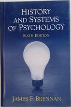 History and systems of psychology - James F. Brennan - 2003, Ophalen of Verzenden, Zo goed als nieuw, James F. Brennan, Overige onderwerpen
