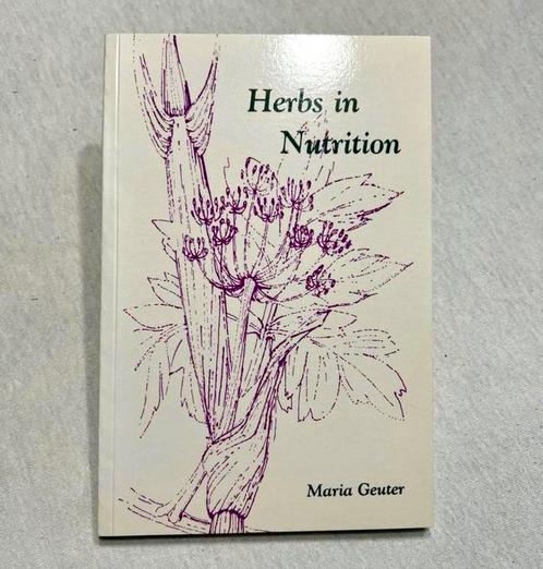 Livre Maria Geuter Herbs in Nutrition livret base de plantes, Livres, Santé, Diététique & Alimentation, Comme neuf, Plantes et Alternatives