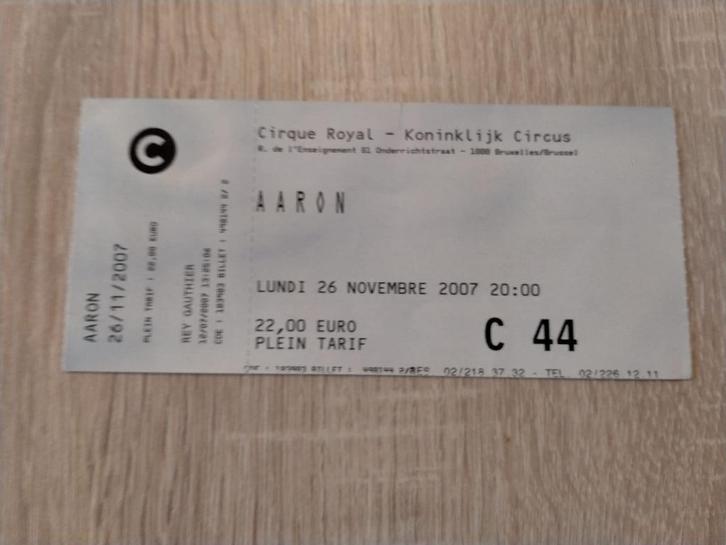 Ticket concert AaRON Cirque Royal 26 novembre 2007, Verzamelen, Muziek, Artiesten en Beroemdheden, Gebruikt, Overige typen, Ophalen