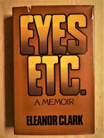 Eyes, etc., A Memoir - 1978 - Eleanor Clark (1942- ....), Eleanor Clark, Utilisé, Autre, Envoi