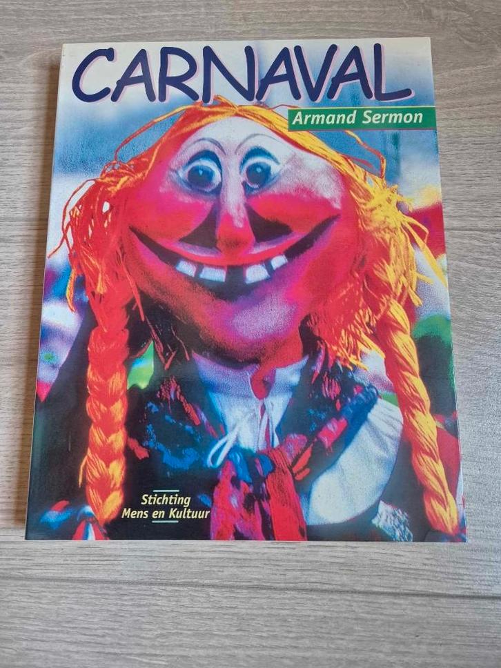 Carnaval, Geschiedenis van het carnaval van Keizer Karel tot, Boeken, Geschiedenis | Stad en Regio, Ophalen of Verzenden