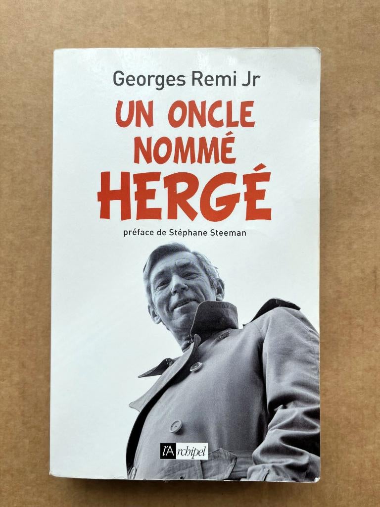 Tintin - Un oncle nommé Hergé - Steeman-Georges Remi Jr-2013, Livres, Envoi