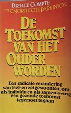 Boek : de toekomst van het ouder worden / Dhr. H. LE compte, Boeken, Ophalen of Verzenden, Zo goed als nieuw
