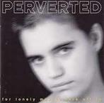 PERVERTED : For lonely men to jerk off to, Enlèvement ou Envoi, Comme neuf, Alternatif