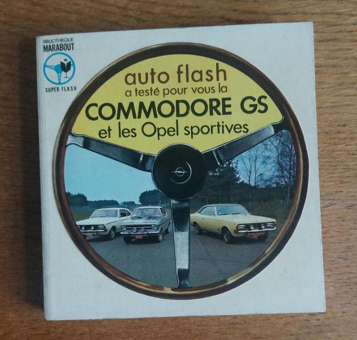 Marabout auto Flash a testé pour vous la Commodore GS, Livres, Autos | Livres, Neuf, Opel, Enlèvement ou Envoi
