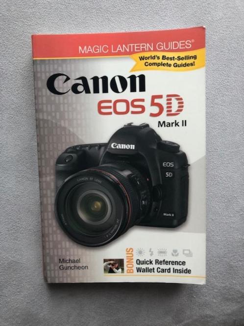 Canon EOS 5D Mark II 9781600595363, Livres, Art & Culture | Photographie & Design, Comme neuf, Appareils photo, Enlèvement
