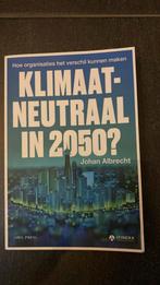 Johan Albrecht - Klimaatneutraal in 2050 ?, Johan Albrecht, Ophalen of Verzenden, Zo goed als nieuw