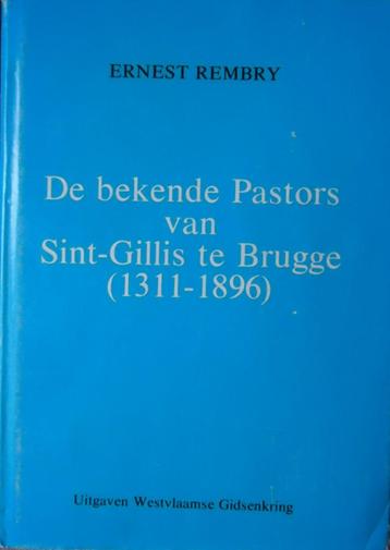 De bekende Pastors van Sint-Gillis te Brugge (1311-1896) beschikbaar voor biedingen