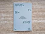 Zorgen is een keuze, wegen naar vrijheid voor hulpverleners, Katrin Gillis, Maatschappij en Samenleving, Nieuw, Ophalen of Verzenden