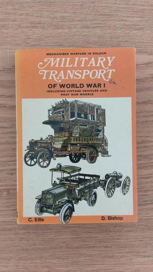 Boek te koop: C. Ellis & D. Bishop - Military Transport WW1, Livres, Guerre & Militaire, Utilisé, Autres sujets/thèmes, Avant 1940