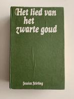 Het lied van het zwarte goud, jessica stirling, Ophalen of Verzenden, Gelezen