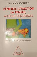 L’énergie, l’émotion, la pensée au bout des doigts., Ophalen of Verzenden, Gelezen, Gezondheid en Conditie, Alain Cassourra
