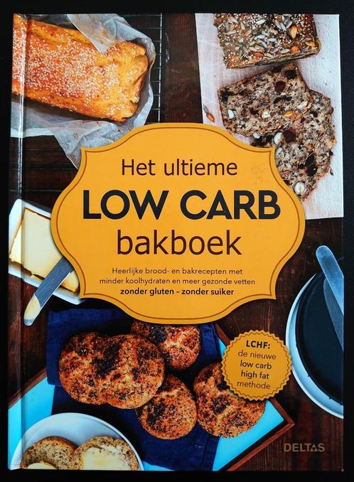 Het ultieme LOW CARB bakboek - als nieuw - 9789044747508, Boeken, Gezondheid, Dieet en Voeding, Zo goed als nieuw, Dieet en Voeding