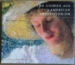 The Golden Age of American Impressionism, Boeken, Ophalen of Verzenden