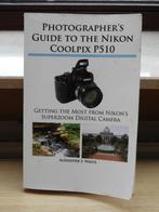 Guide du photographe pour le Nikon Coolpix P510, Fotografie, Utilisé, Enlèvement ou Envoi