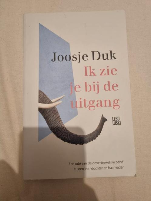 Ik zie je bij de uitgang - Joosje Duk, Boeken, Biografieën, Zo goed als nieuw, Ophalen of Verzenden