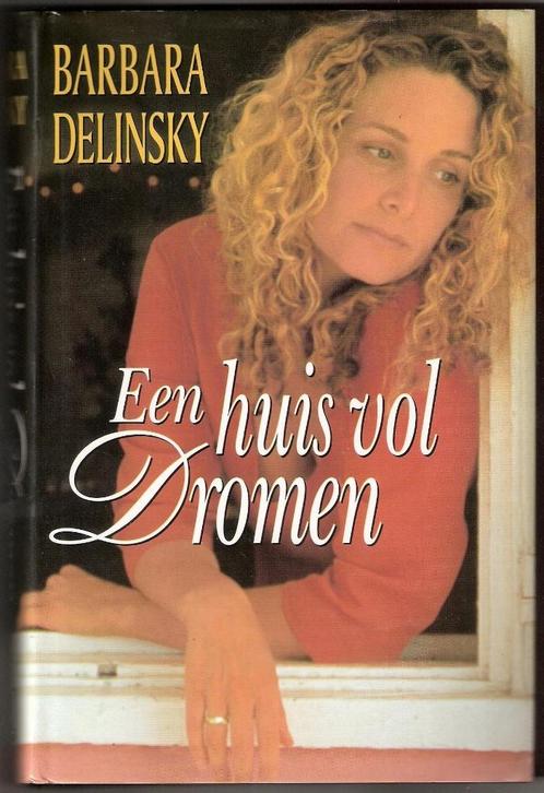 Een huis vol dromen - Barbara Delinsky, Boeken, Romans, Zo goed als nieuw, Nederland, Ophalen of Verzenden