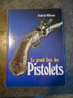GRAND LIVRE DES PISTOLETS 1979 FREDERICK WILKINSON, Enlèvement ou Envoi, Avant 1940, Général, Utilisé