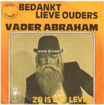 Vader Abraham ‎– Bedankt Lieve Ouders '7 = Nouveau, Comme neuf, 7 pouces, En néerlandais, Enlèvement ou Envoi
