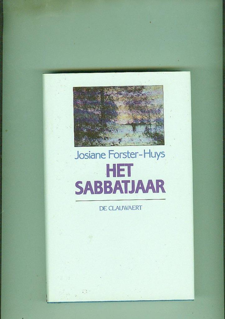 Het sabbatjaar josiane forster-huys 181 blz, Boeken, Romans, Zo goed als nieuw, Ophalen of Verzenden