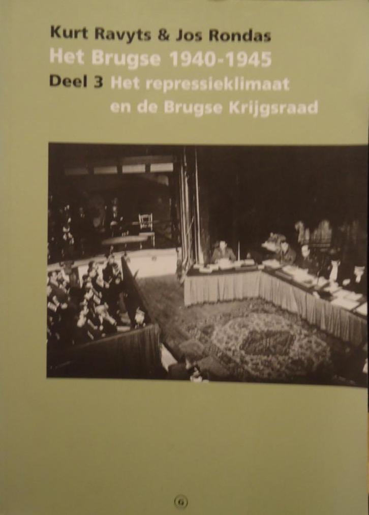Het Brugse 1940-1945. Deel 3: Het repressieklimaat en de Bru, Boeken, Oorlog en Militair, Ophalen of Verzenden