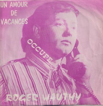 Roger Wauthy – Un amour de vacances / Occupe – Single beschikbaar voor biedingen