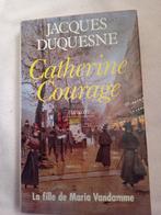 Livre Catherine courage Jacques Duquesne, Enlèvement ou Envoi, Jacques Duquesne