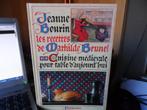 Les recettes de Mathilde BRUNEL - Jeanne BOURIN - Cuisine..., Boeken, Ophalen of Verzenden, Jeanne BOURIN, Gezond koken, Frankrijk