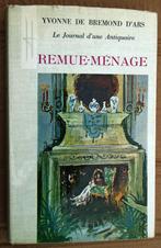 Journal d'une Antiquaire : Remue-ménage - 1966, Livres, Enlèvement ou Envoi, Utilisé, Yvonne Anne-Marie de Bremond d'Ars (1894-1976)