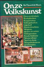 Tjaard de Haan  – Onze volkskunst, Antiek en Kunst, Ophalen of Verzenden, Tjaard de Haan