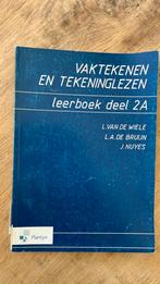 Vaktekenen en tekeningslezen - leerboek deel 2A, Ophalen, Zo goed als nieuw, L. VAN DE WIELE L.A. DE BRUIJN J. NUYES