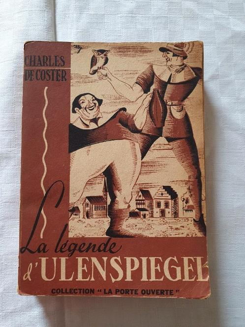 La légende d'Ulenspiegel Charles De Coster, Antiek en Kunst, Antiek | Boeken en Manuscripten, Ophalen of Verzenden
